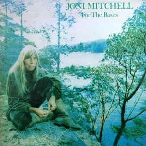 JONI MITCHELL / ジョニ・ミッチェル / FOR THE ROSES
