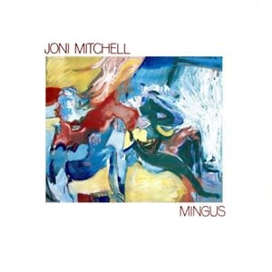 JONI MITCHELL / ジョニ・ミッチェル / MINGUS
