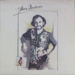STEVE GOODMAN / スティーヴ・グッドマン / JESSIE'S JIG AND OTHER FAVORITES