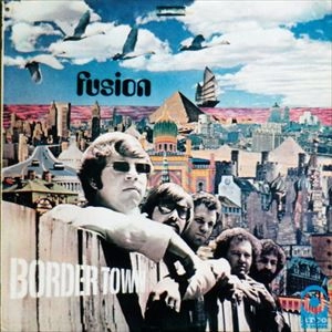 FUSION / フュージョン / BORDER TOWN