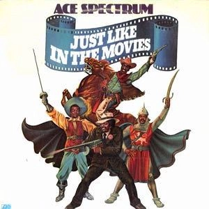ACE SPECTRUM / エイス・スペクトラム / JUST LIKE IN THE MOVIES