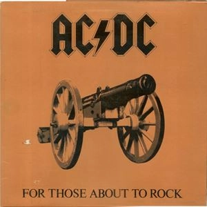 AC/DC / エーシー・ディーシー / FOR THOSE ABOUT TO ROCK (WE SALUTE YOU)