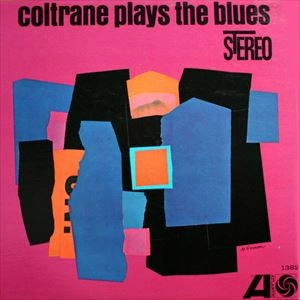 JOHN COLTRANE / ジョン・コルトレーン / COLTRANE PLAYS THE BLUES