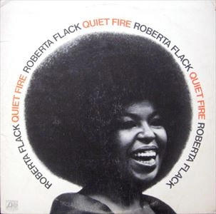 ROBERTA FLACK / ロバータ・フラック / QUIET FIRE