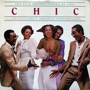 CHIC / シック / LES PLUS GRANDS SUCCES DE CHIC - CHIC'S GREATEST HITS