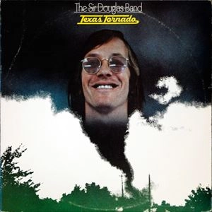 SIR DOUGLAS BAND / サー・ダグラス・バンド / TEXAS TORNADO