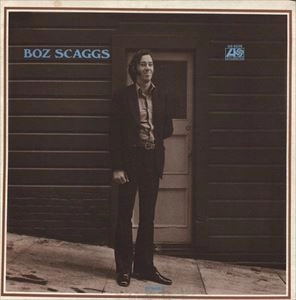 BOZ SCAGGS / ボズ・スキャッグス / BOZ SCAGGS