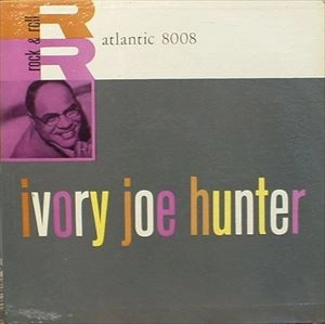 IVORY JOE HUNTER / アイヴォリー・ジョー・ハンター / IVORY JOE HUNTER