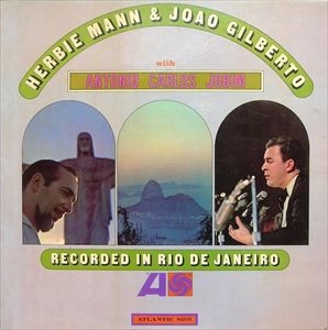 HERBIE MANN & JOAO GILBERTO / ハービー・マン＆ジョアン・ジルベルト / WITH ANTONIO CARLOS JOBIM