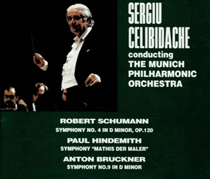 SERGIU CELIBIDACHE / セルジゥ・チェリビダッケ / SCHUMANN: SYMPHONY NO.4 / HINDEMITH: SYMPHONY MATHIS DER MALER / BRUCKNER: SYMPHONY NO.9