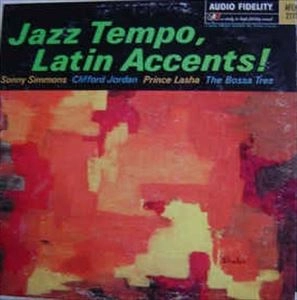 PRINCE LASHA, CLIFFORD JORDAN, SONNY SIMMONS, BOSSA TRES / JAZZ TEMPO, LATIN ACCENTS!