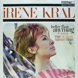 IRENE KRAL / アイリーン・クラール / BETTER THAN ANYTHING