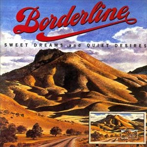BORDERLINE / ボーダーライン / SWEET DREAMS AND QUIET DESIRES