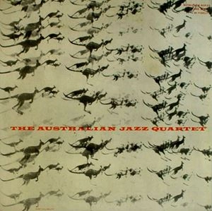 AUSTRALIAN JAZZ QUARTET (QUINTET) / オーストラリアン・ジャズ・カルテット (クインテット) / AUSTRALIAN JAZZ QUARTET