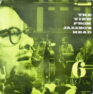 THE SIX(JAZZ) / ザ・シックス / VIEW FROM JAZZBO'S HEAD