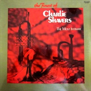 CHARLIE SHAVERS / チャーリー・シェイヴァース / MOST INTIMATE