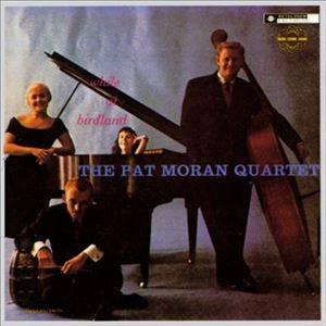 PAT MORAN / パット・モラン / WHILE AT BIRDLAND