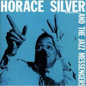 HORACE SILVER / ホレス・シルバー / HORACE SILVER AND THE JAZZ MESSENGERS