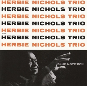HERBIE NICHOLS / ハービー・ニコルス / TRIO