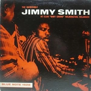 JIMMY SMITH / ジミー・スミス / AT CLUB "BABY GRAND" WILMINGTON, DELAWARE, VOLUME 1