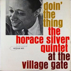HORACE SILVER / ホレス・シルバー / DOIN' THE THING