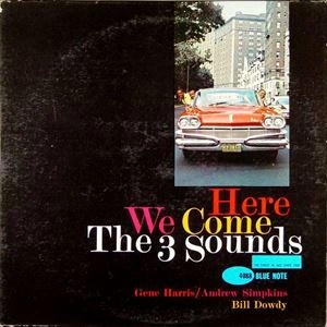 THREE SOUNDS / スリー・サウンズ / HERE WE COME