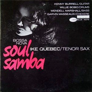 IKE QUEBEC / アイク・ケベック / BOSSA NOVA SOUL SAMBA