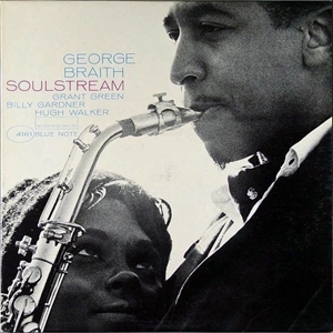 GEORGE BRAITH / ジョージ・ブレイス / SOUL STREAM