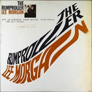 LEE MORGAN / リー・モーガン / THE RUMPROLLER