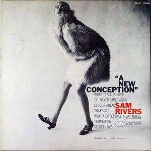 SAM RIVERS / サム・リヴァース / NEW CONCEPTION