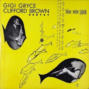 CLIFFORD BROWN / クリフォード・ブラウン / GIGI GRYCE CLIFFORD BROWN SEXTET (10")