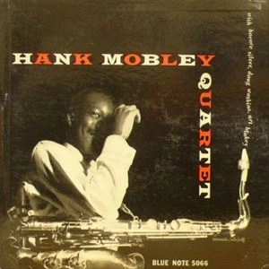 HANK MOBLEY / ハンク・モブレー / HANK MOBLEY QUARTET