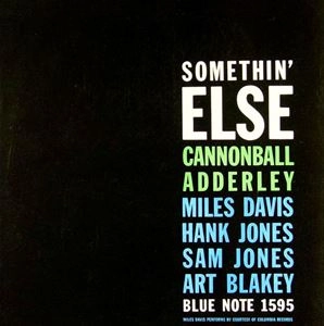 CANNONBALL ADDERLEY / キャノンボール・アダレイ / SOMETHIN' ELSE