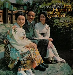 HORACE SILVER / ホレス・シルバー / TOKYO BLUES