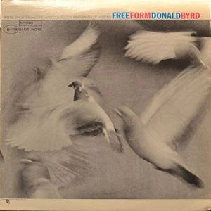 DONALD BYRD / ドナルド・バード / FREE FORM