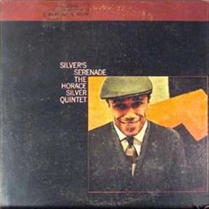 HORACE SILVER / ホレス・シルバー / SILVERS SERENADE / SILVER'S SERENADE