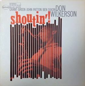DON WILKERSON / ドン・ウィルカーソン / SHOUTIN' / SHOUTIN