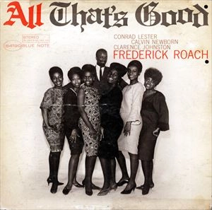 FREDDIE ROACH / フレディ・ローチ / ALL THAT'S GOOD