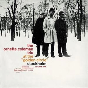 ORNETTE COLEMAN / オーネット・コールマン / AT THE "GOLDEN CIRCLE" STOCKHOLM - VOLUME ONE