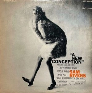 SAM RIVERS / サム・リヴァース / A NEW CONCEPTION