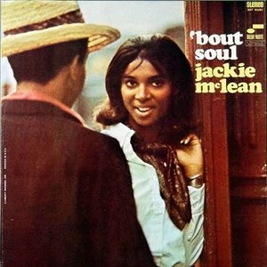 JACKIE MCLEAN / ジャッキー・マクリーン / BOUT SOUL