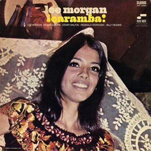 LEE MORGAN / リー・モーガン / CARAMBA