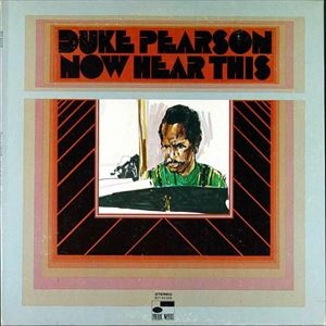 DUKE PEARSON / デューク・ピアソン / NOW HEAR THIS