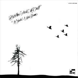 JACK MCDUFF (BROTHER JACK MCDUFF) / ジャック・マクダフ (ブラザー・ジャック・マクダフ) / TO SEEK A NEW HOME