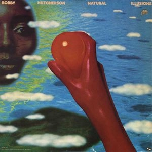 BOBBY HUTCHERSON / ボビー・ハッチャーソン / NATURAL ILLUSIONS