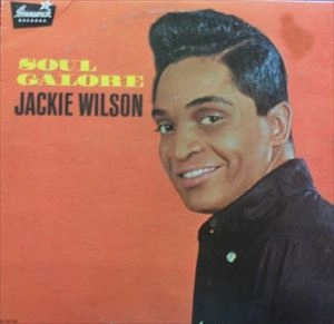 JACKIE WILSON / ジャッキー・ウィルソン / SOUL GALORE