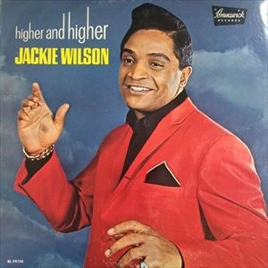 JACKIE WILSON / ジャッキー・ウィルソン / HIGHER AND HIGHER