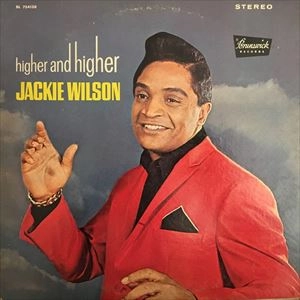 JACKIE WILSON / ジャッキー・ウィルソン / HIGHER AND HIGHER