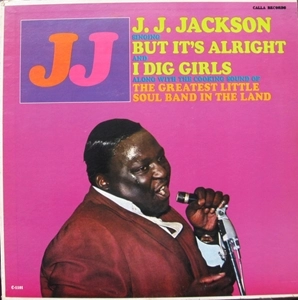J.J. JACKSON / J.J. ジャクソン / J.J. JACKSON WITH THE GREATEST LITTLE SOUL BAND IN THE LAND
