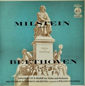 NATHAN MILSTEIN / ナタン・ミルシテイン / BEETHOVEN: CONCERTO IN D MAJOR FOR VIOLIN AND ORCHESTRA